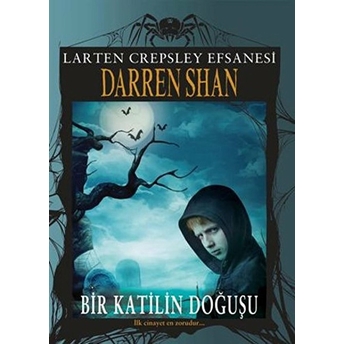 Larten Crepsley Efsanesi - Bir Katilin Doğuşu 1. Kitap Darren Shan