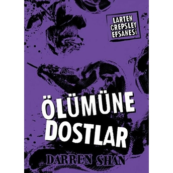 Larten Crepsley Efsanesi - Öümüne Dostlar 4. Kitap Darren Shan