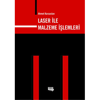 Laser Ile Malzeme Işlemleri Ahmet Karaaslan