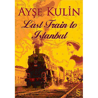 Last Train To Istanbul Ayşe Kulin