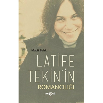 Latife Tekin'in Romancılığı Macit Balık