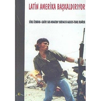 Latin Amerika Başkaldırıyor