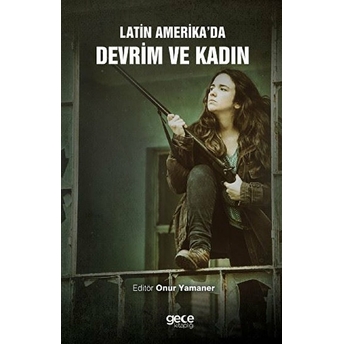 Latin Amerika’da Devrim Ve Kadın