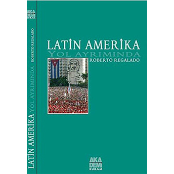 Latin Amerika Yol Ayrımında