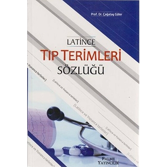 Latince Tıp Terimleri Sözlüğü Çağatay Güler