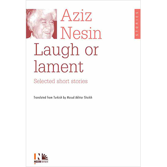 Laugh Or Lament Selected Short Stories Of Aziz Nesin Kolektif