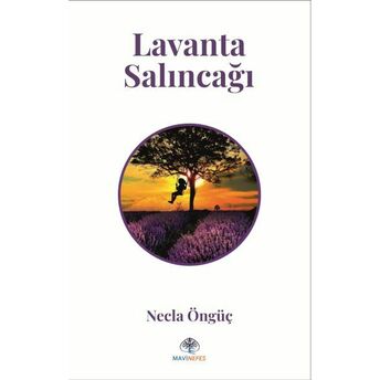 Lavanta Salıncağı Necla Öngüç