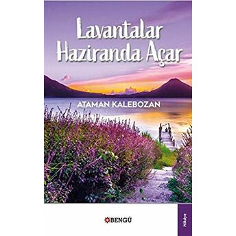 Lavantalar Haziranda Açar Ataman Kalebozan