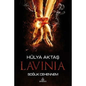 Lavinia - Soğuk Cehennem (Ciltli) Hülya Aktaş