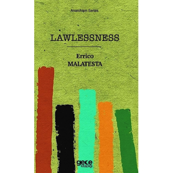 Lawlessness - Errico Malatesta