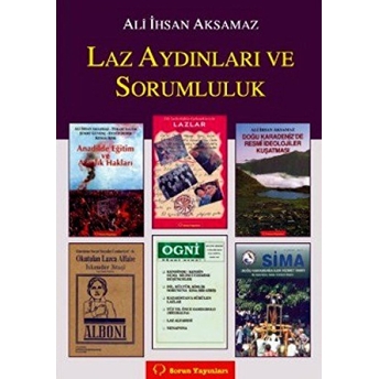 Laz Aydınları Ve Sorumluluk-Ali Ihsan Aksamaz