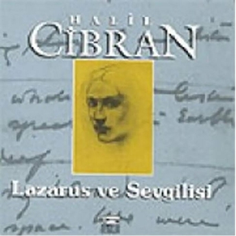 Lazarus Ve Sevgilisi Halil Cibran