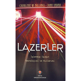 Lazerler Işlenmiş Işığın Teknolojisi Ve Kullanımı Charlene W. Billings