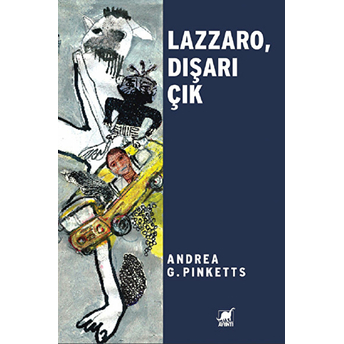 Lazzaro, Dışarı Çık Andrea G. Pinketts