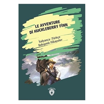 Le Avventure Di Huckleberry Finn-Italyanca Türkçe Bakışımlı Hikayeler Kolektif