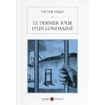 Le Dernier Jour D’un Condamne (Fransızca) Victor Hugo