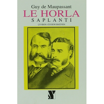 Le Horla Saplantı Guy De Maupassant