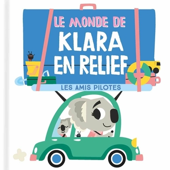 Le Monde De Clara En Relief: Les Amis Pilotes Ciltli Kolektif