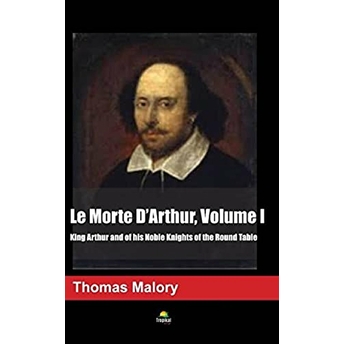 Le Morte D'Arthur Volume I Sir Thomas Malory