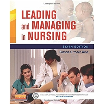 Leading And Managing In Nursing Patricia S. Yoder-Wise