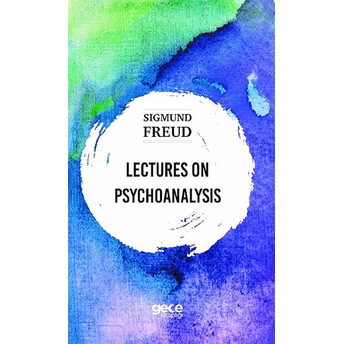 Lectures On Psychoanalysıs - Sıgmund Freud