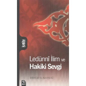 Ledünni Ilim Ve Hakiki Sevgi Davud El-Kayseri