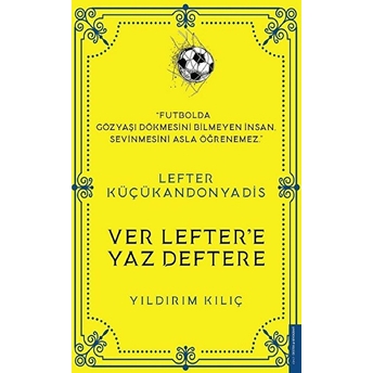 Lefter Küçükandonyadis - Ver Lefter'e Yaz Deftere Yıldırım Kılıç