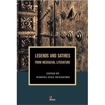 Legends And Satires From Mediaeval Literature - Martha Hale Shackford