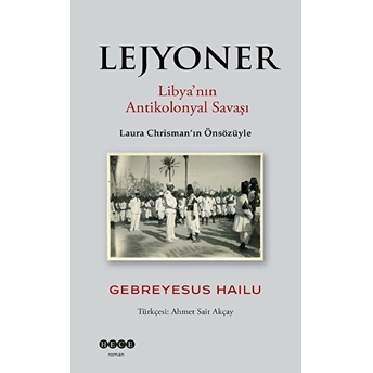 Lejyoner; Libya'nın Antikolonyal Savaşılibya'nın Antikolonyal Savaşı Gebreyesus Hailu