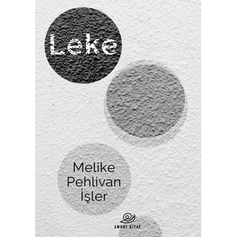 Leke Melike Pehlivan Işler