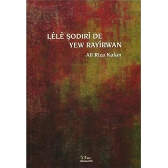 Lele Şodirı De Yew Rayırwan Ali Rıza Kalan