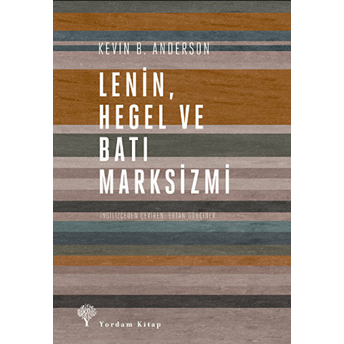 Lenin Hegel Ve Batı Marksizmi Kevin Bin Anderson