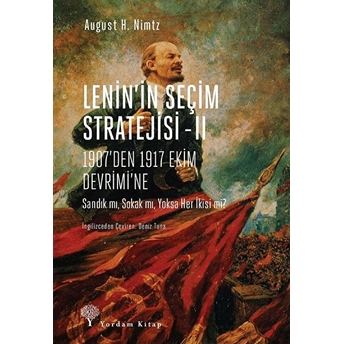 Lenin’in Seçim Stratejisi 2 August H. Nimtz