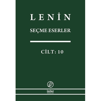 Lenin Seçme Eserler Cilt: 10 Vladimir Ilyiç Lenin