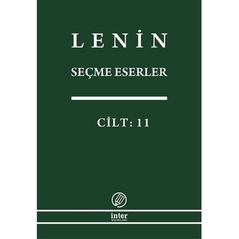 Lenin Seçme Eserler Cilt: 11 Vladimir Ilyiç Lenin