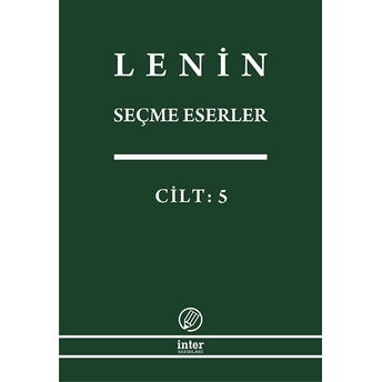 Lenin Seçme Eserler Cilt: 5 Vladimir Ilyiç Lenin