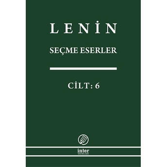 Lenin Seçme Eserler Cilt: 6 Vladimir Ilyiç Lenin