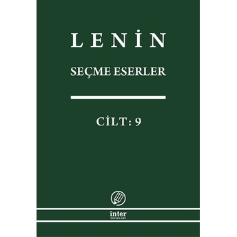 Lenin Seçme Eserler Cilt: 9 Vladimir Ilyiç Lenin