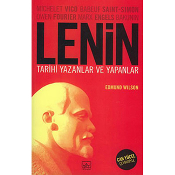 Lenin Tarihi Yazanlar Ve Yapanlar Edmund Wilson