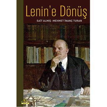 Lenin'e Dönüş Mehmet Inanç Turan