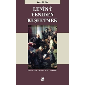 Lenin'i Yeniden Keşfetmek Lars T Lih