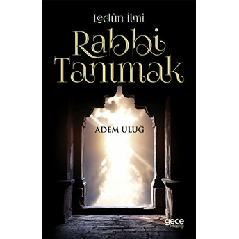 Lenün Ilmi Rabbi Tanımak Adem Uluğ