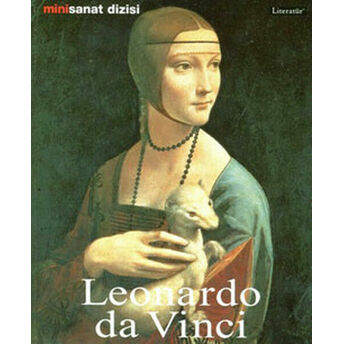 Leonardo Da Vinci: Hayatı Ve Eserleri Elke Linda Buchholz