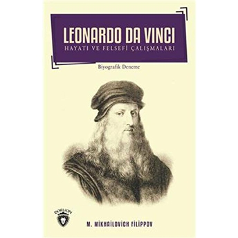 Leonardo Da Vinci Hayatı Ve Felsefi Çalışmaları M.mikhailovich Filippov