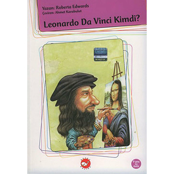 Leonardo Da Vinci Kimdi?