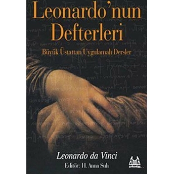 Leonardo'nun Defterleri Büyük Üstattan Uygulamalı Dersler Leonardo Da Vinci