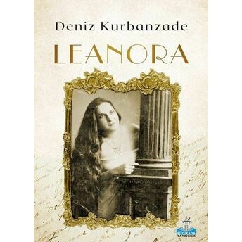 Leonora: Bitmeyen Göç Deniz Kurbanzade