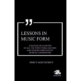 Lessons In Music Form Percy Goetschius