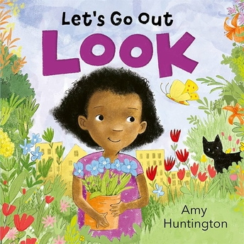 Let'S Go Out: Look : A Mindful Board Book Encouraging Appreciation Of Nature Ciltli Amy Huntington