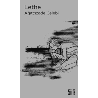 Lethe - Ağıtçızade Çelebi